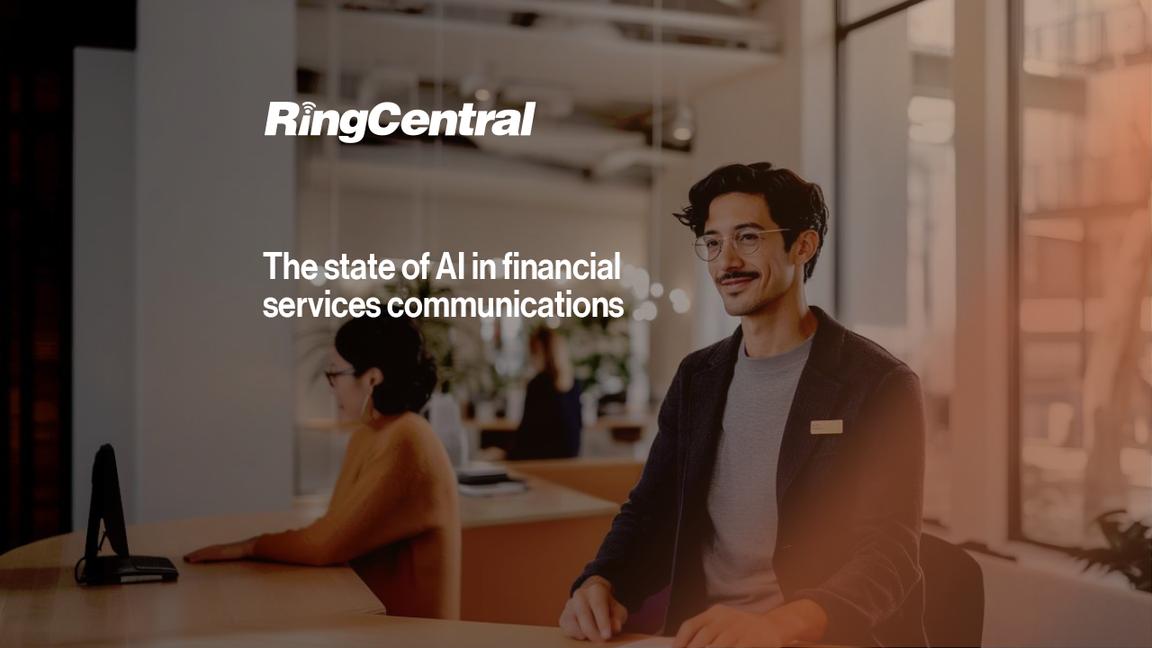 RingCentral - The state of ai in financial services